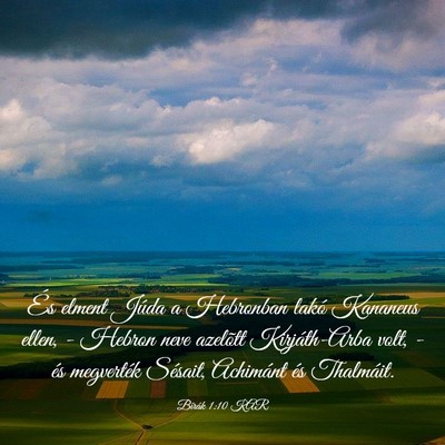 Picture 03 - Bírák 1:10 KAR - És elment Júda a Hebronban lakó Kananeus - Bible Verse Picture