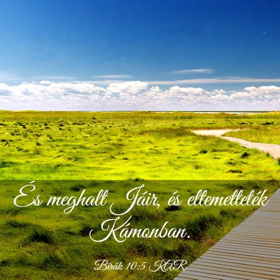 Picture 03 - Bírák 10:5 KAR - És meghalt Jáir, és eltemetteték - Bible Verse Picture