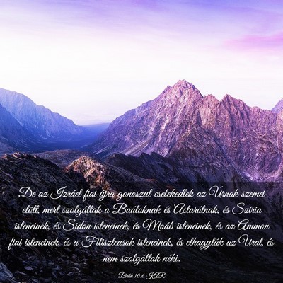 Picture 03 - Bírák 10:6 KAR - De az Izráel fiai újra gonoszul cselekedtek az - Bible Verse Picture