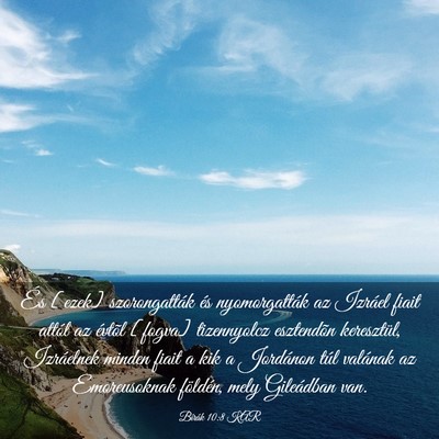 Picture 03 - Bírák 10:8 KAR - És [ezek] szorongatták és nyomorgatták az - Bible Verse Picture