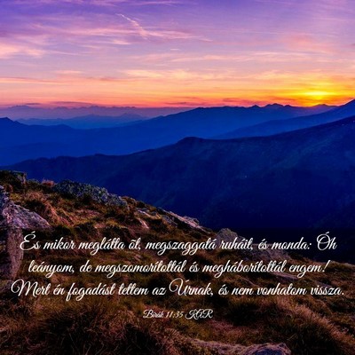 Picture 03 - Bírák 11:35 KAR - És mikor meglátta õt, megszaggatá ruháit, - Bible Verse Picture