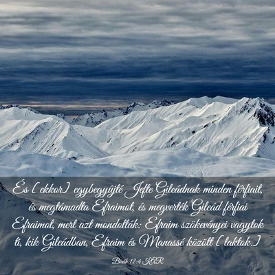 Picture 03 - Bírák 12:4 KAR - És [ekkor] egybegyûjté Jefte Gileádnak minden - Bible Verse Picture