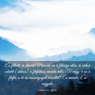 Picture 03 - Bírák 13:11 KAR - És felkelt, és elment Manoah az õ felesége - Bible Verse Picture