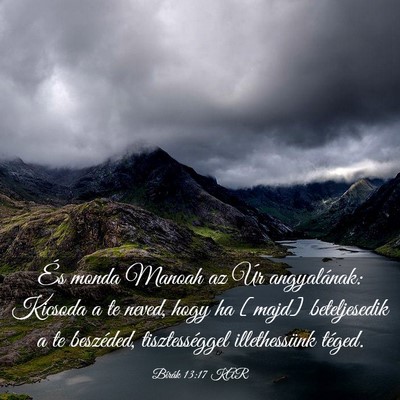 Picture 03 - Bírák 13:17 KAR - És monda Manoah az Úr angyalának: Kicsoda a te - Bible Verse Picture