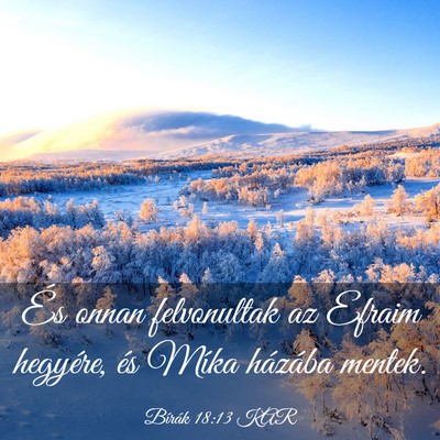 Picture 03 - Bírák 18:13 KAR - És onnan felvonultak az Efraim hegyére, és - Bible Verse Picture