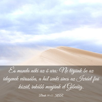 Picture 03 - Bírák 19:12 KAR - És monda néki az õ ura: Ne térjünk be az - Bible Verse Picture