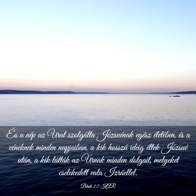 Picture 03 - Bírák 2:7 KAR - És a nép az Urat szolgálta Józsuénak egész - Bible Verse Picture