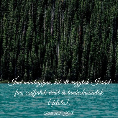 Picture 03 - Bírák 20:7 KAR - Ímé mindnyájan, kik itt vagytok Izráel fiai, - Bible Verse Picture