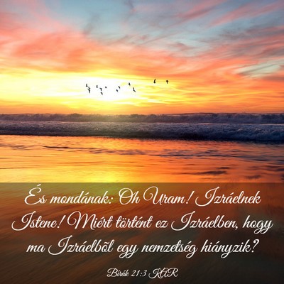 Picture 03 - Bírák 21:3 KAR - És mondának: Oh Uram! Izráelnek Istene! Miért - Bible Verse Picture