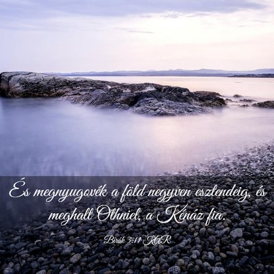 Picture 03 - Bírák 3:11 KAR - És megnyugovék a föld negyven esztendeig, és - Bible Verse Picture