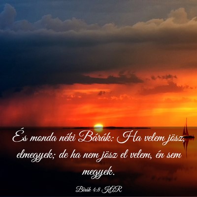 Picture 03 - Bírák 4:8 KAR - És monda néki Bárák: Ha velem jösz, - Bible Verse Picture