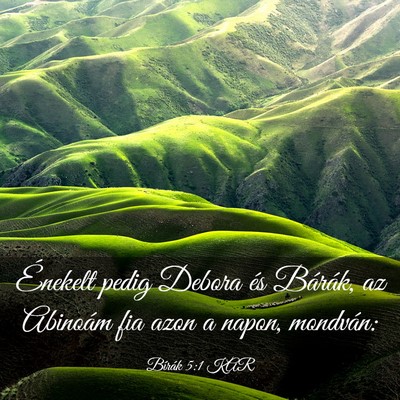 Picture 03 - Bírák 5:1 KAR - Énekelt pedig Debora és Bárák, az Abinoám - Bible Verse Picture
