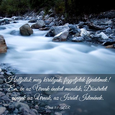 Picture 03 - Bírák 5:3 KAR - Halljátok meg királyok, figyeljetek fejedelmek! - Bible Verse Picture