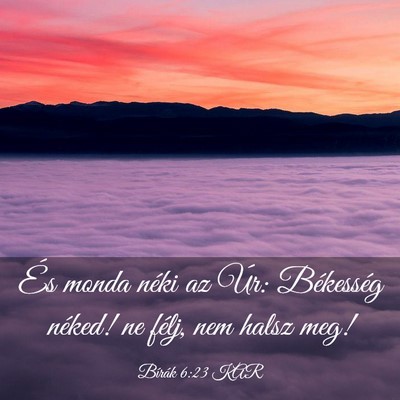 Picture 03 - Bírák 6:23 KAR - És monda néki az Úr: Békesség néked! ne - Bible Verse Picture