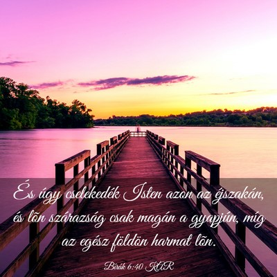 Picture 03 - Bírák 6:40 KAR - És úgy cselekedék Isten azon az éjszakán, - Bible Verse Picture
