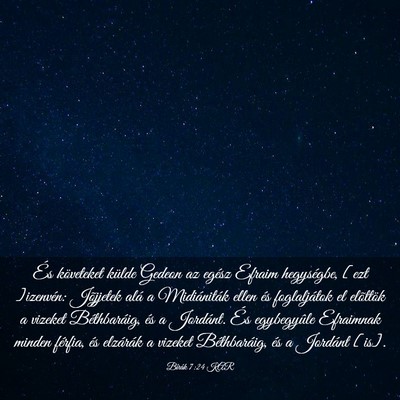 Picture 03 - Bírák 7:24 KAR - És követeket külde Gedeon az egész Efraim - Bible Verse Picture