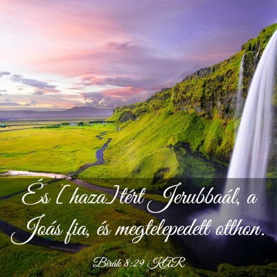 Picture 03 - Bírák 8:29 KAR - És [haza]tért Jerubbaál, a Joás fia, és - Bible Verse Picture