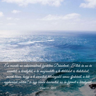 Picture 03 - Dániel 1:10 KAR - És mondá az udvarmesterek fejedelme Dánielnek: - Bible Verse Picture