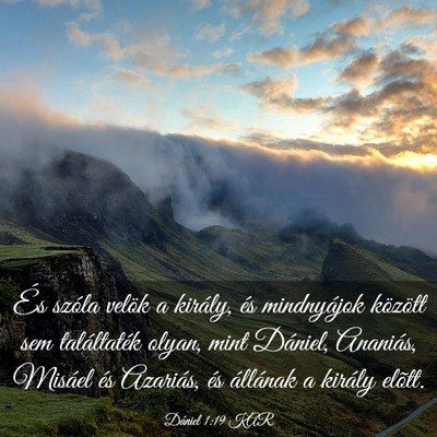 Picture 03 - Dániel 1:19 KAR - És szóla velök a király, és mindnyájok - Bible Verse Picture