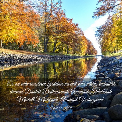 Picture 03 - Dániel 1:7 KAR - És az udvarmesterek fejedelme neveket ada - Bible Verse Picture