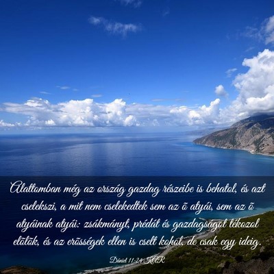 Picture 03 - Dániel 11:24 KAR - Alattomban még az ország gazdag részeibe is - Bible Verse Picture