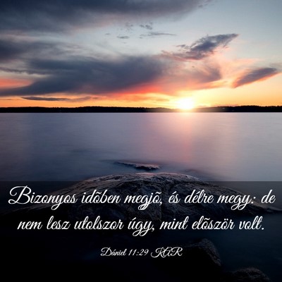 Picture 03 - Dániel 11:29 KAR - Bizonyos idõben megjõ, és délre megy: de nem - Bible Verse Picture