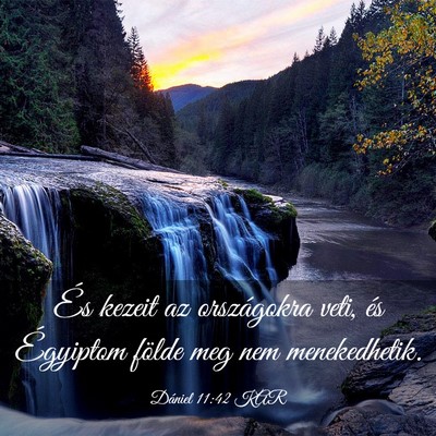 Picture 03 - Dániel 11:42 KAR - És kezeit az országokra veti, és Égyiptom - Bible Verse Picture