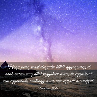Picture 03 - Dániel 2:43 KAR - Hogy pedig vasat elegyülve láttál - Bible Verse Picture