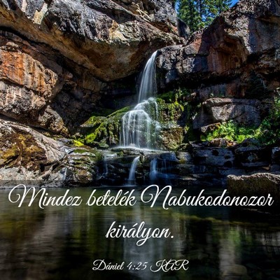 Picture 03 - Dániel 4:25 KAR - Mindez betelék Nabukodonozor - Bible Verse Picture