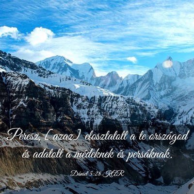 Picture 03 - Dániel 5:28 KAR - Peresz, [azaz] elosztatott a te országod és - Bible Verse Picture