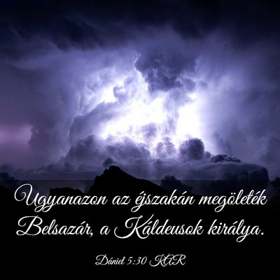Picture 03 - Dániel 5:30 KAR - Ugyanazon az éjszakán megöleték Belsazár, a - Bible Verse Picture