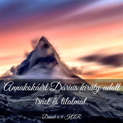 Picture 03 - Dániel 6:9 KAR - Annakokáért Dárius király adott írást és - Bible Verse Picture