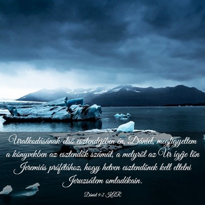 Picture 03 - Dániel 9:2 KAR - Uralkodásának elsõ esztendejében én, - Bible Verse Picture