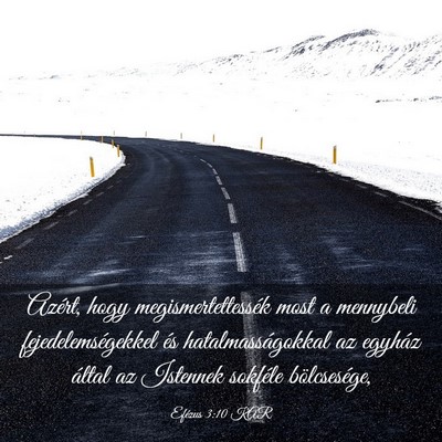 Picture 03 - Efézus 3:10 KAR - Azért, hogy megismertettessék most a mennybeli - Bible Verse Picture