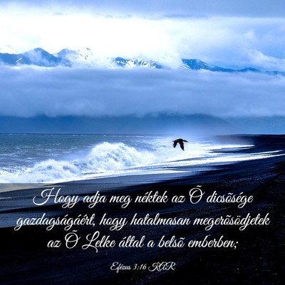 Picture 03 - Efézus 3:16 KAR - Hogy adja meg néktek az Õ dicsõsége - Bible Verse Picture