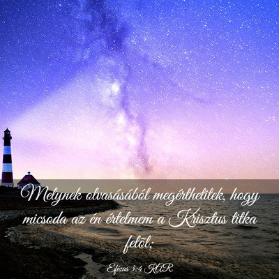 Picture 03 - Efézus 3:4 KAR - Melynek olvasásából megérthetitek, hogy - Bible Verse Picture