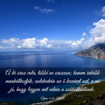 Picture 03 - Efézus 4:28 KAR - A ki oroz vala, többé ne orozzon; hanem inkább - Bible Verse Picture