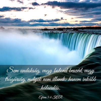 Picture 03 - Efézus 5:4 KAR - Sem undokság, vagy bolond beszéd, vagy - Bible Verse Picture