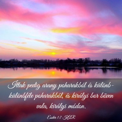 Picture 03 - Eszter 1:7 KAR - Ittak pedig arany poharakból és - Bible Verse Picture
