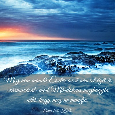 Picture 03 - Eszter 2:10 KAR - Meg nem mondá Eszter az õ nemzetségét és - Bible Verse Picture