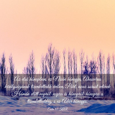 Picture 03 - Eszter 3:7 KAR - Az elsõ hónapban, ez Nisán hónapja, - Bible Verse Picture