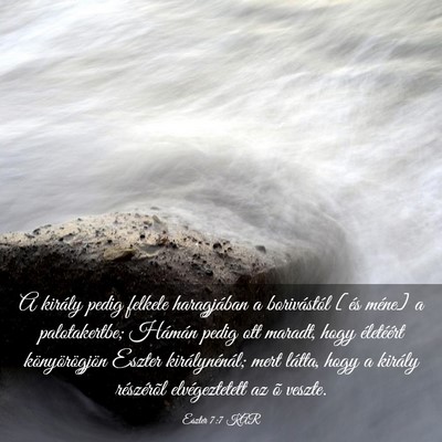 Picture 03 - Eszter 7:7 KAR - A király pedig felkele haragjában a - Bible Verse Picture