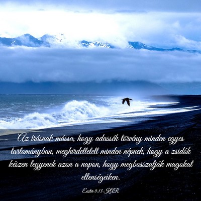 Picture 03 - Eszter 8:13 KAR - Az írásnak mássa, hogy adassék törvény - Bible Verse Picture