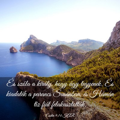 Picture 03 - Eszter 9:14 KAR - És szóla a király, hogy úgy tegyenek. És - Bible Verse Picture