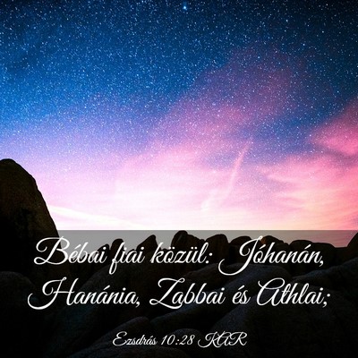 Picture 03 - Ezsdrás 10:28 KAR - Bébai fiai közül: Jóhanán, Hanánia, Zabbai - Bible Verse Picture