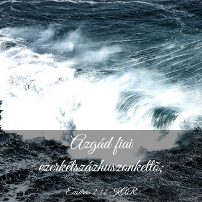 Picture 03 - Ezsdrás 2:12 KAR - Azgád fiai - Bible Verse Picture
