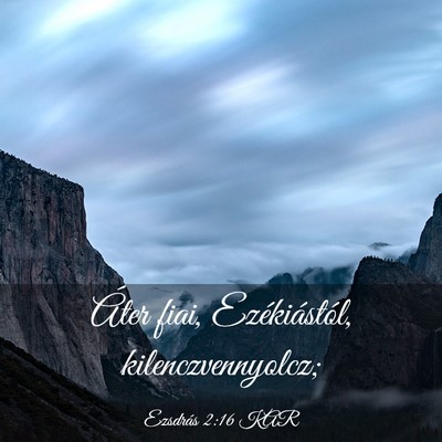 Picture 03 - Ezsdrás 2:16 KAR - Áter fiai, Ezékiástól, - Bible Verse Picture