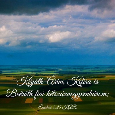 Picture 03 - Ezsdrás 2:25 KAR - Kirjáth-Árim, Kefira és Beéróth fiai - Bible Verse Picture