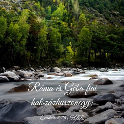Picture 03 - Ezsdrás 2:26 KAR - Ráma és Géba fiai - Bible Verse Picture
