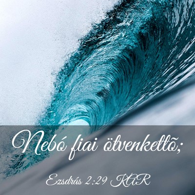 Picture 03 - Ezsdrás 2:29 KAR - Nebó fiai - Bible Verse Picture